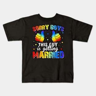 Sorry Boys This Guy Is Getting Married Lgbt Gay Pride Kids T-Shirt